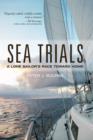 Sea Trials : A Lone Sailor's Race Toward Home - eBook