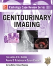 Radiology Case Review Series: Genitourinary Imaging - eBook
