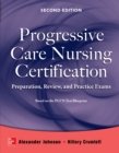 Progressive Care Nursing Certification: Preparation, Review, and Practice Exams - eBook