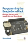 Programming the BeagleBone Black: Getting Started with JavaScript and BoneScript - eBook