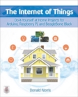 The Internet of Things: Do-It-Yourself at Home Projects for Arduino, Raspberry Pi and BeagleBone Black - eBook