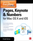 How to Do Everything: Pages, Keynote & Numbers for OS X and iOS - Book
