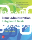 Linux Administration: A Beginner's Guide, Seventh Edition - eBook