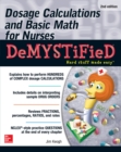 Dosage Calculations and Basic Math for Nurses Demystified, Second Edition - eBook