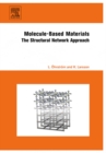 Molecule-Based Materials : The Structural Network Approach - eBook