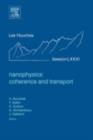 Nanophysics: Coherence and Transport : Lecture Notes of the Les Houches Summer School 2004 - eBook