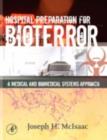 Hospital Preparation for Bioterror : A Medical and Biomedical Systems Approach - eBook