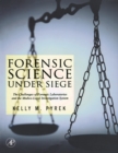 Forensic Science Under Siege : The Challenges of Forensic Laboratories and the Medico-Legal Investigation System - eBook