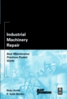 Industrial Machinery Repair : Best Maintenance Practices Pocket Guide - eBook