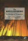 The Rhizosphere : An Ecological Perspective - eBook