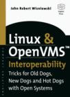 Linux and OpenVMS Interoperability : Tricks for Old Dogs, New Dogs and Hot Dogs with Open Systems - eBook