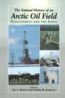The Natural History of an Arctic Oil Field : Development and the Biota - eBook