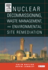 Nuclear Decommissioning, Waste Management, and Environmental Site Remediation - eBook