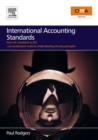 International Accounting Standards : from UK standards to IAS, an accelerated route to understanding the key principles of international accounting rules - eBook