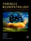 Forensic Neuropathology : A Practical Review of the Fundamentals - eBook