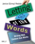Letting Go of the Words : Writing Web Content that Works - eBook