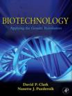 Biotechnology : Applying the Genetic Revolution - eBook