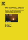 Free Electron Lasers 2003 : Proceedings of the 25th International Free Electron Laser Conference and the 10th FEL Users Workshop, Tsukuba, Ibaraki, Japan, 8-12 September 2003 - eBook