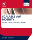 Scalable VoIP Mobility : Integration and Deployment - eBook