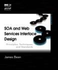 SOA and Web Services Interface Design : Principles, Techniques, and Standards - eBook