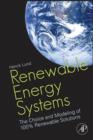 Renewable Energy Systems : The Choice and Modeling of 100% Renewable Solutions - eBook
