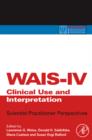 WAIS-IV Clinical Use and Interpretation : Scientist-Practitioner Perspectives - eBook