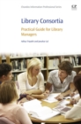 Library Consortia : Practical Guide for Library Managers - eBook