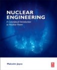 Nuclear Engineering : A Conceptual Introduction to Nuclear Power - Book