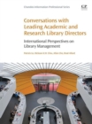 Conversations with Leading Academic and Research Library Directors : International Perspectives on Library Management - eBook