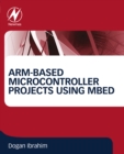 ARM-based Microcontroller Projects Using mbed - eBook