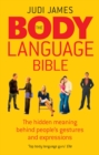 The Body Language Bible : The hidden meaning behind people's gestures and expressions - Book