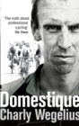 Domestique : The Real-life Ups and Downs of a Tour Pro - Book