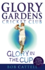 Glory Gardens 1 - Glory In The Cup - Book