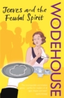 Jeeves and the Feudal Spirit : (Jeeves & Wooster) - Book
