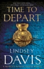 Time To Depart : (Marco Didius Falco: book VII): an enthralling and entertaining historical mystery that takes you deep into the Roman underworld from bestselling author Lindsey Davis - Book