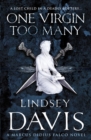 One Virgin Too Many : (Marco Didius Falco: book XI): an unputdownable Roman mystery from bestselling author Lindsey Davis - Book
