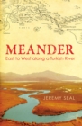Meander : East to West along a Turkish River - Book