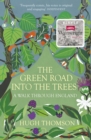 The Green Road Into The Trees - Book