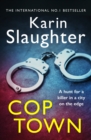 Cop Town : The unputdownable crime suspense thriller from No.1 Sunday Times bestselling author - Book