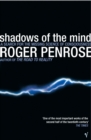 Shadows Of The Mind : A Search for the Missing Science of Consciousness - Book