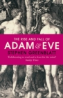 The Rise and Fall of Adam and Eve : The Story that Created Us - Book