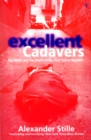 Excellent Cadavers : The Mafia and the Death of the First Italian Republic - Book
