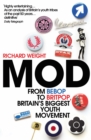 MOD : From Bebop to Britpop, Britain’s Biggest Youth Movement - Book