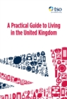 A Practical Guide to Living in the United Kingdom - eBook