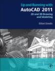 Up and Running with AutoCAD 2011 : 2D and 3D Drawing and Modeling - eBook