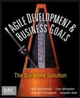 Agile Development and Business Goals : The Six Week Solution - eBook