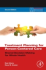 Treatment Planning for Person-Centered Care : Shared Decision Making for Whole Health - eBook