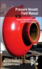 Pressure Vessels Field Manual : Common Operating Problems and Practical Solutions - eBook