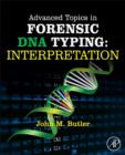Advanced Topics in Forensic DNA Typing: Interpretation - eBook