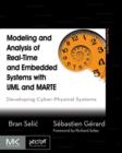Modeling and Analysis of Real-Time and Embedded Systems with UML and MARTE : Developing Cyber-Physical Systems - eBook